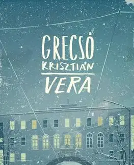 Svetová beletria Vera - Krisztián Grecsó