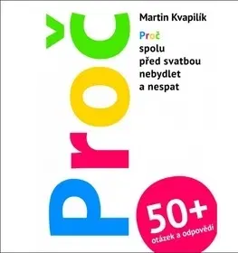 Partnerstvo Proč + 50 otázek a odpovědí - Martin Kvapilík