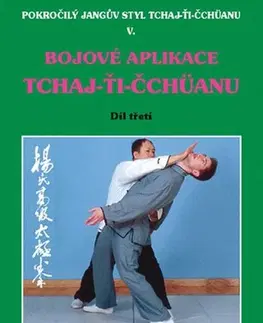 Bojové umenia Bojové aplikace taichi 1 / Pokr. Jangův styl III - Yang Jwing-ming