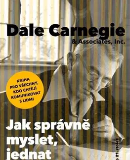 Sociológia, etnológia Jak správně myslet, jednat a mluvit - Dale Carnegie