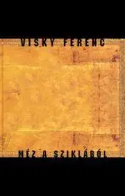Náboženstvo - ostatné Méz a szikából - Ferenc Visky