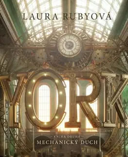 Fantasy, upíri YORK: Mechanický duch - Laura Rubyová