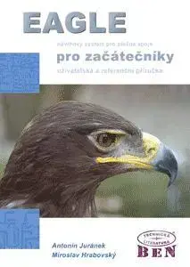 Hardware Eagle pro začátečníky/návrhový systém pro plošné spoje/2.vydání - Kolektív autorov,Antonín Juránek