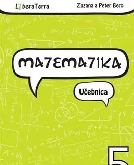 Matematika Matematika 5 - Učebnica pre 5. ročník ZŠ - Zuzana Berová,Peter Bero