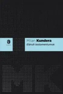 Svetová beletria Elárult testamentumok - Milan Kundera