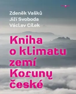 Ekológia, meteorológia, klimatológia Kniha o klimatu zemí koruny české, 2. vydanie - Václav Cílek,Zdeněk Vašků,Jiří Svoboda