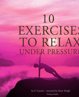 Rozvoj osobnosti Saga Egmont 10 Exercises to Relax Under Pressure (EN)
