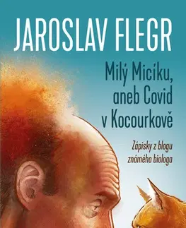 Zdravie, životný štýl - ostatné Milý Micíku, aneb Covid v Kocourkově - Jaroslav Flegr