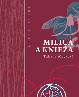 Historické romány Milica a knieža - Tatiana Macková