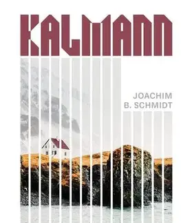 Detektívky, trilery, horory Kalmann - Joachim B. Schmidt