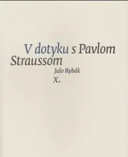 Slovenská poézia V dotyku s Pavlom Straussom X. - Julo Rybák