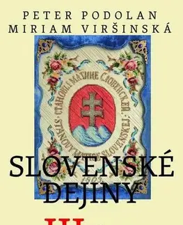 Svetové dejiny, dejiny štátov Slovenské dejiny III - Peter Podolan,Mária Viršinská