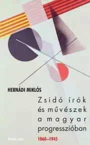 Svetová beletria Zsidó írók és művészek a magyar progresszióban - Miklós Hernádi