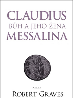 Historické romány Claudius bůh a jeho manželka Messalina - Robert Graves