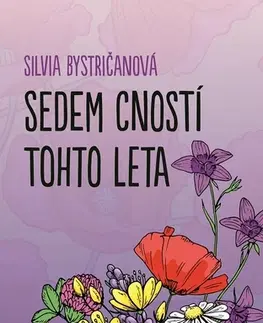 Slovenská beletria Sedem cností tohto leta - Silvia Bystričanová