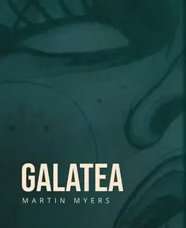 Romantická beletria Galatea - Martin Myers