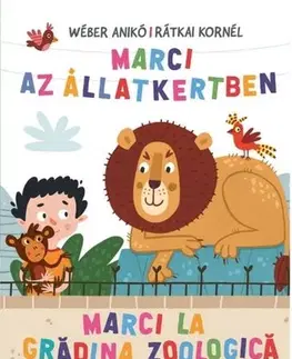 Rozprávky Marci az Állatkertben / Marci la gradina zoologica - Anikó Wéber