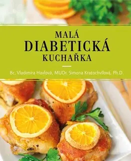 Kuchárky - ostatné Malá diabetická kuchařka - Simona Kratochvílová,Vladimíra Havlová