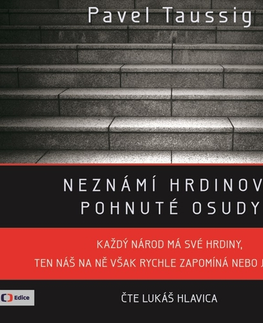 Biografie - ostatné Edice ČT Neznámí hrdinové