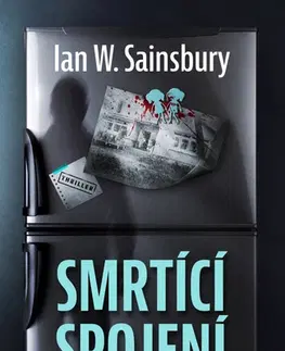Detektívky, trilery, horory Smrtící spojení - Ian W. Sainsbury