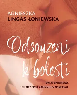 Romantická beletria Odsouzeni k bolesti - Agnieszka Lingas-Łoniewska,Markéta Páralová Tardy