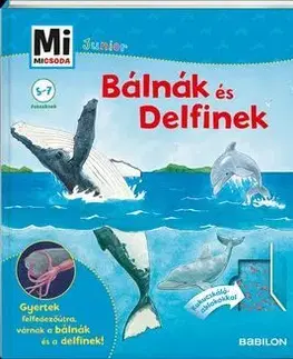 Príroda Mi MICSODA JUNIOR - Bálnák és delfinek 25. - Elisabeth Kiefmann