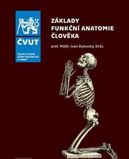 Pre vysoké školy Základy funkční anatomie člověka - Ivan Dylevský