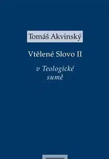 Filozofia Vtělené Slovo II v Teologické sumě - Tomáš Akvinský