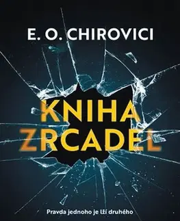 Detektívky, trilery, horory Kniha zrcadel - Eugen Ovidiu Chirovici