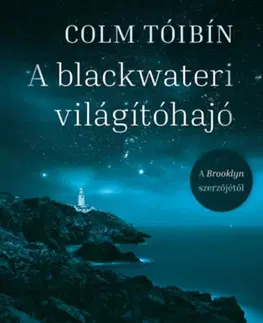 Svetová beletria A blackwateri világítóhajó - Colm Toibín