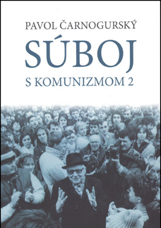Literatúra Súboj s komunizmom 2 - Pavol Čarnogurský