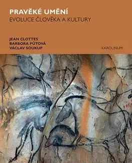 Sociológia, etnológia Pravěké umění - Jean Clottes,Barbora Půtová,Václav Soukup