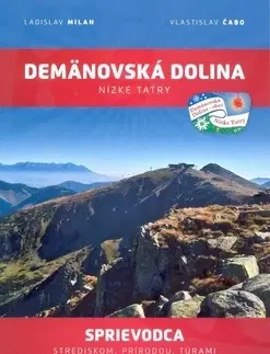 Slovensko a Česká republika Demänovská dolina Nízke Tatry - Milan Ladislav,Vlastislav Čabo