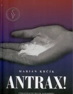 Medicína - ostatné Antrax! - Marián Krčík