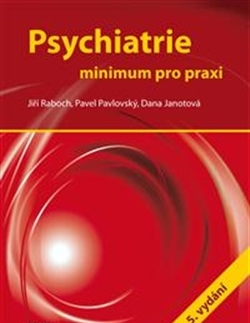 Psychológia, etika Psychiatrie, 5. vydání - Jiří Raboch