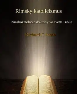Kresťanstvo Rímsky katolicizmus - Richard F. Jones