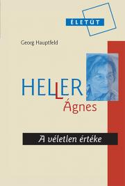 Veda, vynálezy Heller Ágnes - A véletlen értéke - Hauptfeld Georg