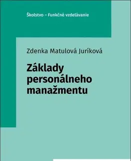 Pracovné právo Základy personálneho manažmentu - Zdenka Matulová Juríková