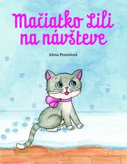 Leporelá, krabičky, puzzle knihy Mačiatko Lili na návšteve - Alena Penzešová
