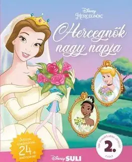 Rozprávky Hercegnők nagy napja - Disney Suli - Olvasni jó! sorozat 2. szint - Melissa Lagonegro