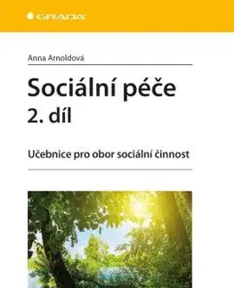 Sociológia, etnológia Sociální péče 2. díl - Anna Arnoldová