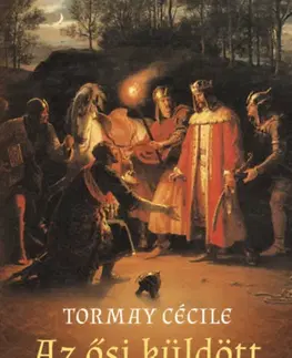 Beletria - ostatné Az ősi küldött - Cécile Tormay