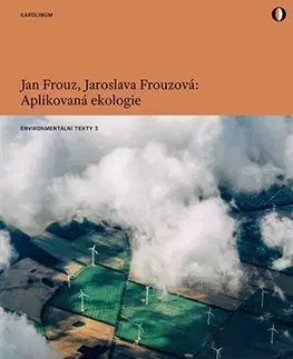 Ekológia, meteorológia, klimatológia Aplikovaná ekologie - Jan Frouz,Jaroslava Frouzová