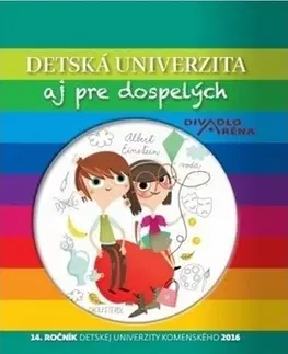 Encyklopédie pre deti a mládež - ostatné Detská univerzita aj pre dospelých 2016
