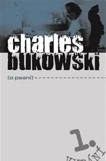 Literárna veda, jazykoveda O psaní - Charles Bukowski
