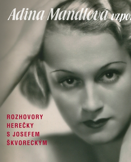 Biografie - ostatné SUPRAPHON a.s. Adina Mandlová vzpomíná