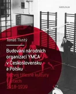 Šport Budování národních organizací YMCA v Československu a Polsku - Tomáš Tlustý