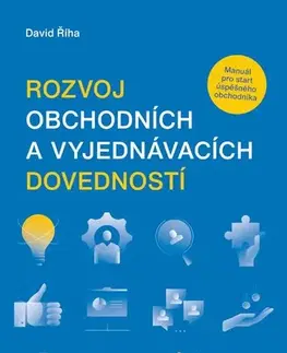 Podnikanie, obchod, predaj Rozvoj obchodních a vyjednávacích dovedností - David Říha