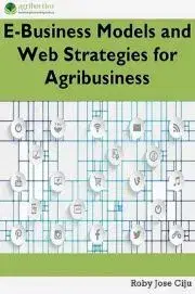 Biznis a kariéra E-Business Models and Web Strategies for Agribusiness - Jose Ciiju Roby
