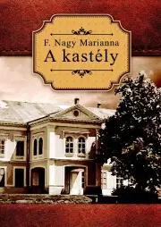 Biografie - ostatné A kastély - F. Nagy Marianna